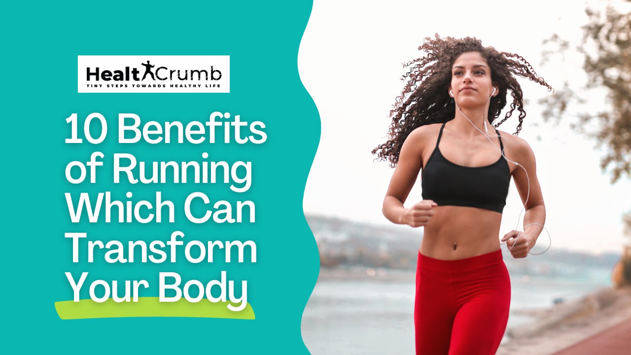 10 Benefits of Running Which Can Transform Your Body