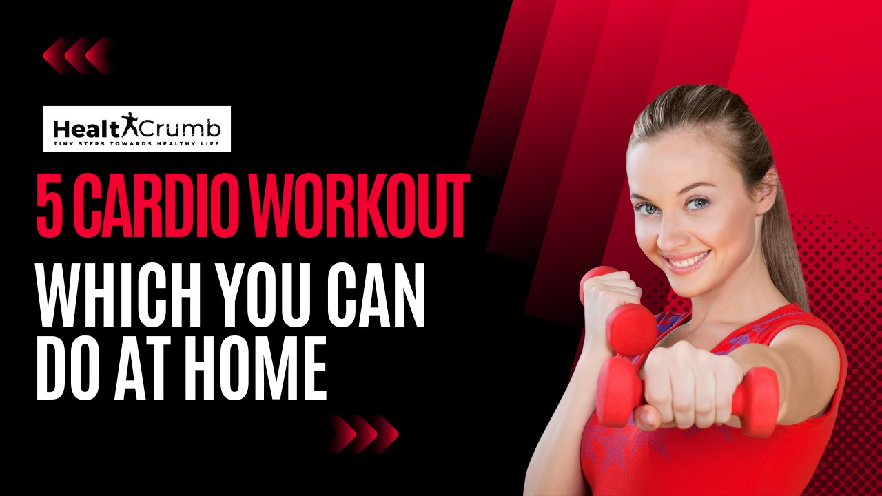5 Cardio Workout Which You Can Do at Home