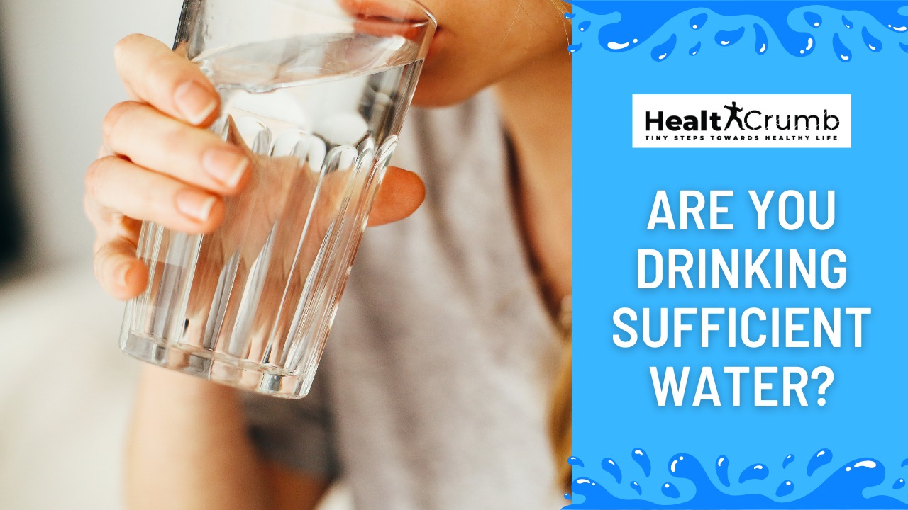 Are You Drinking Sufficient Water?