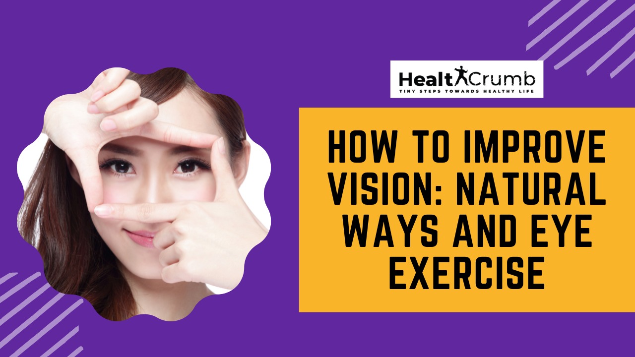How to Improve Vision: Natural Ways and Eye Exercise