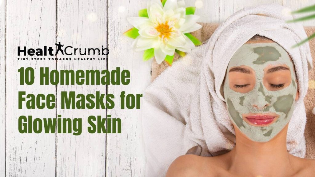 10 Homemade Face Masks for Glowing Skin
