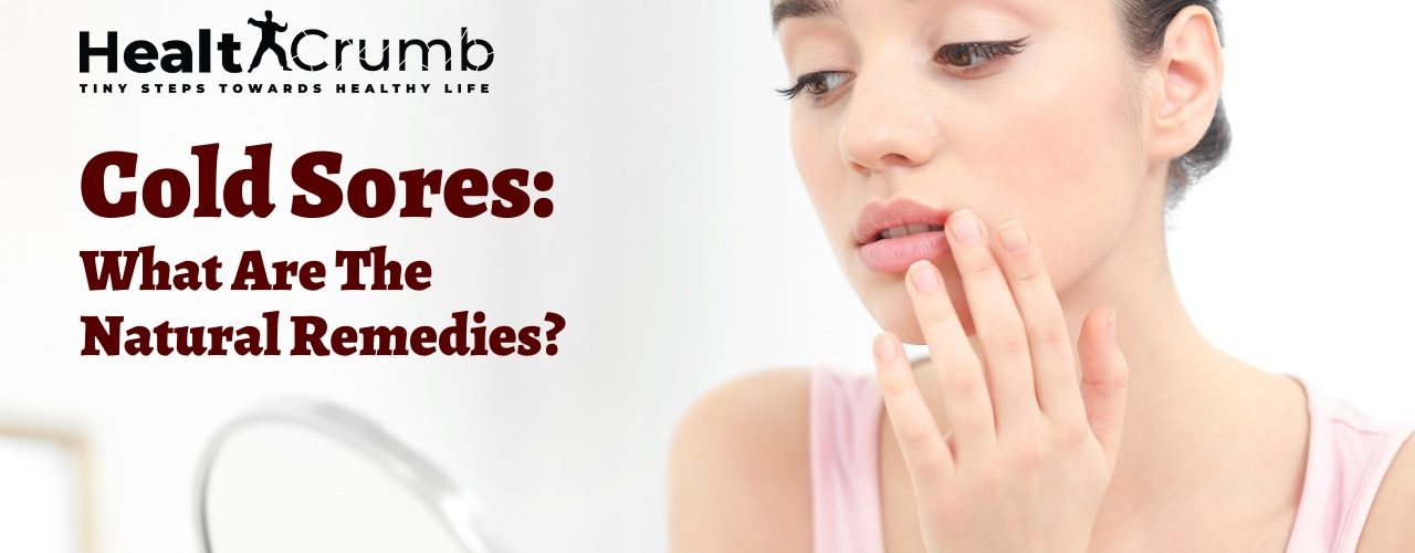 Cold Sores: What Are The Natural Remedies?