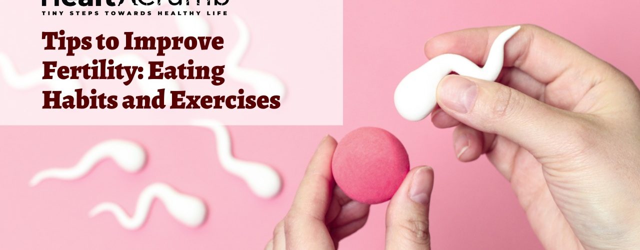 Tips to Improve Fertility: Eating Habits and Exercises