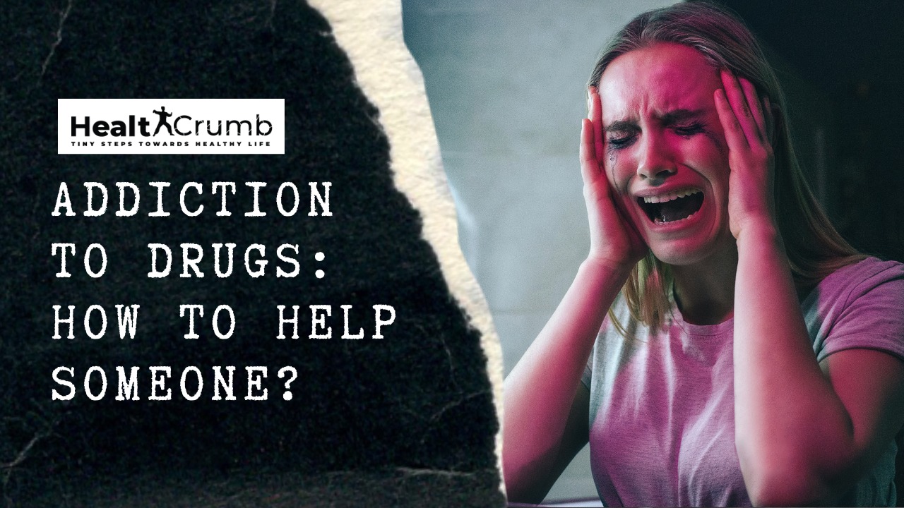 Addiction to Drugs: How to Help Someone?