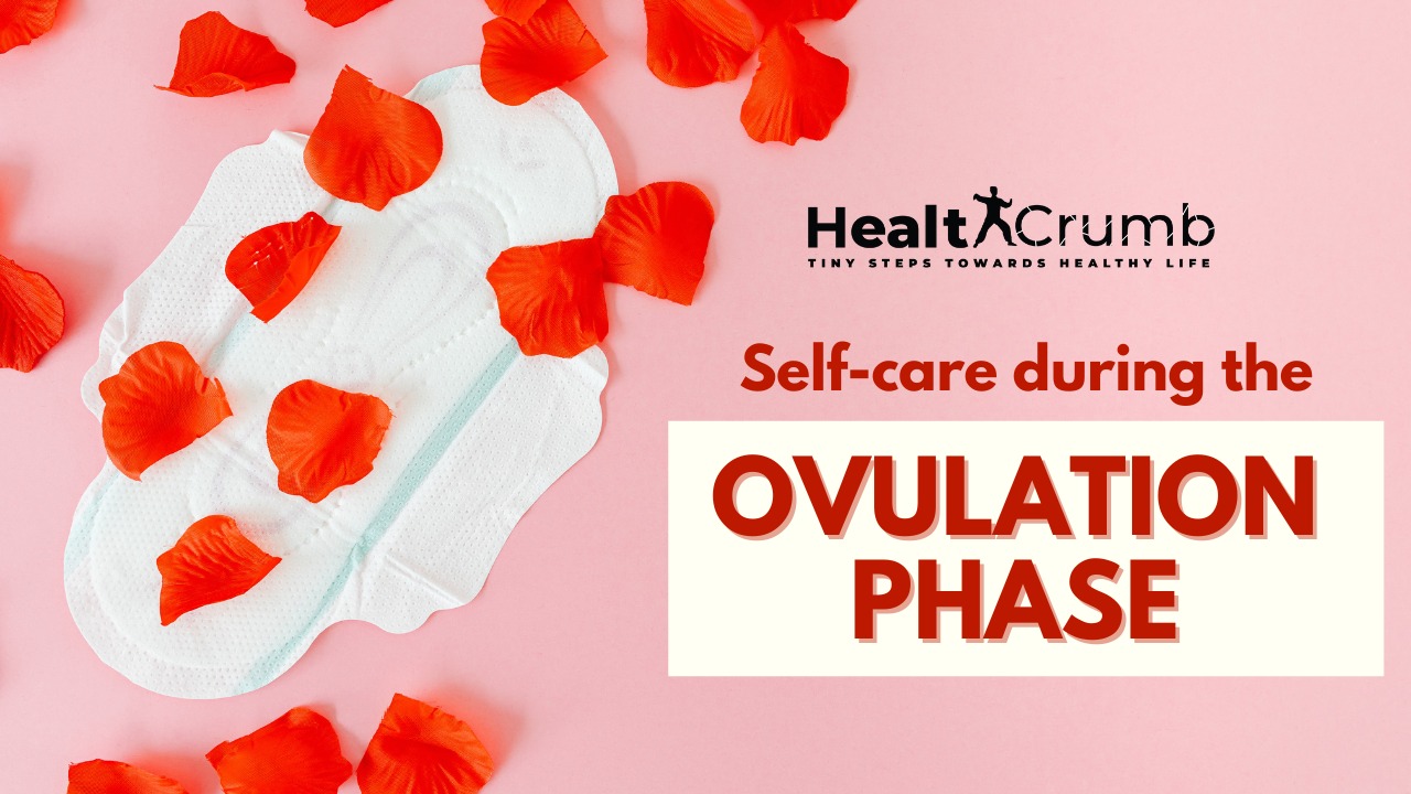 Self-care during the ovulation phase