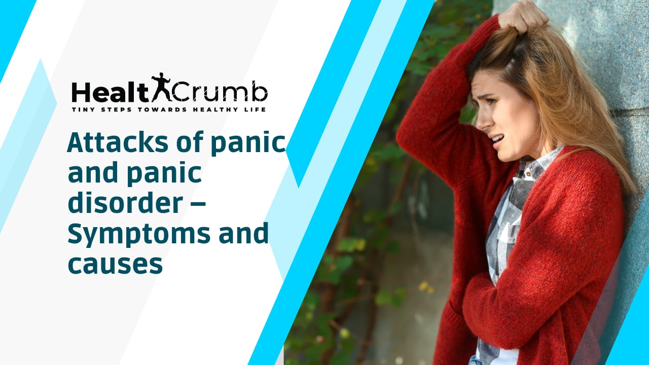 Attacks of panic and panic disorder - Symptoms and causes