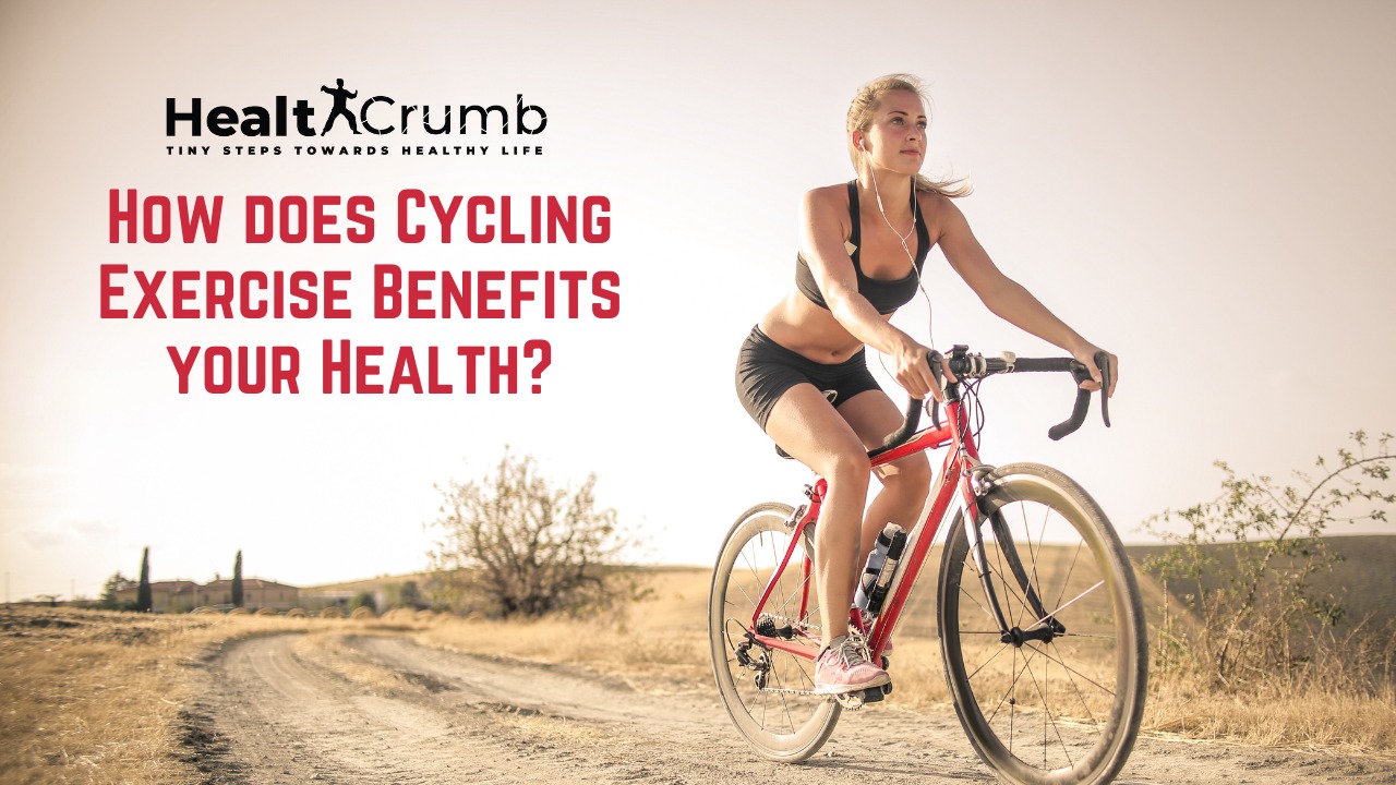 How does Cycling Exercise Benefits your Health?