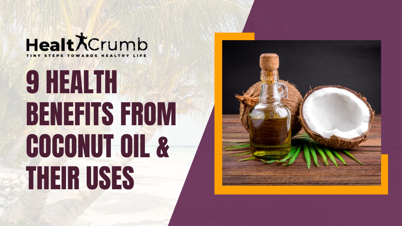 9 Health Benefits from coconut oil & their uses