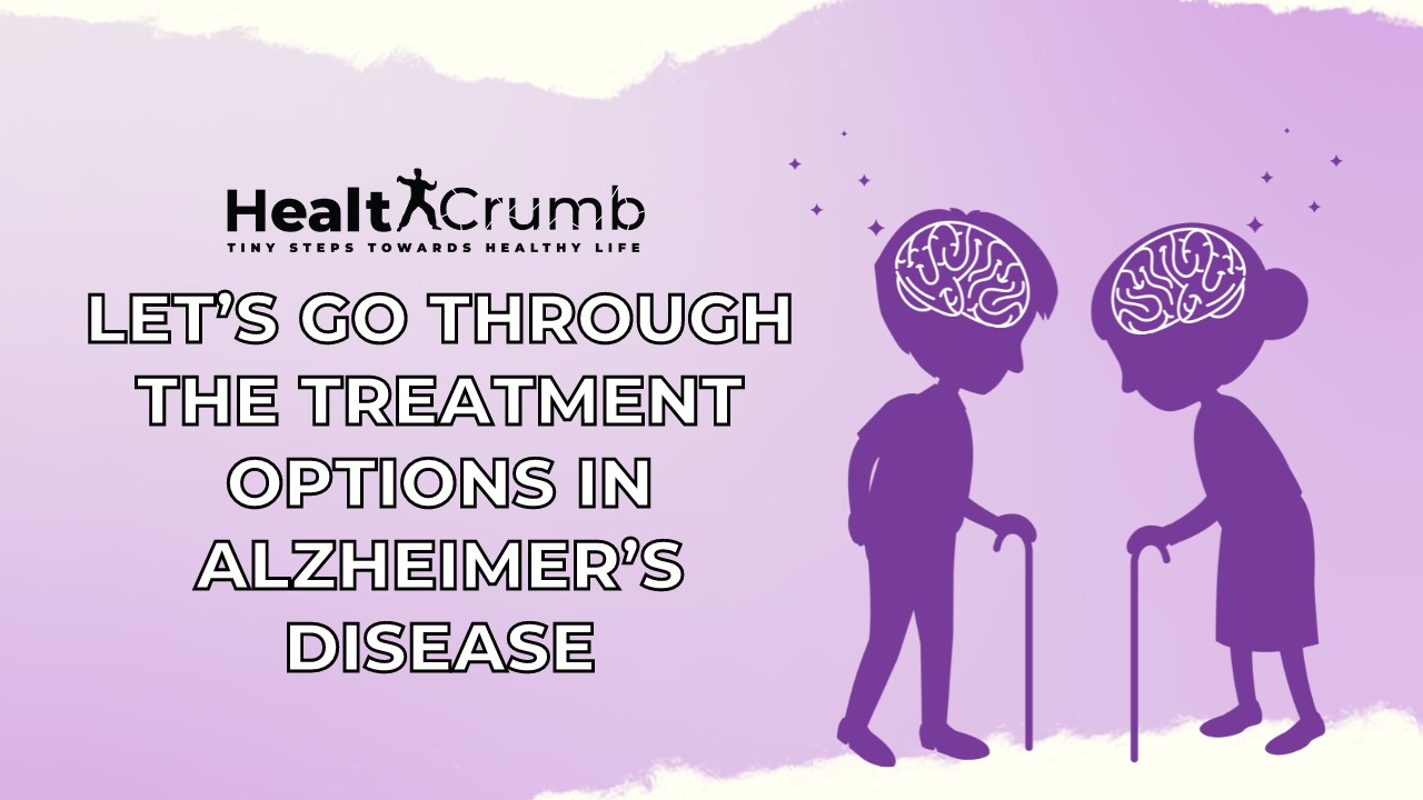 Let’s go through the treatment options in alzheimer’s disease