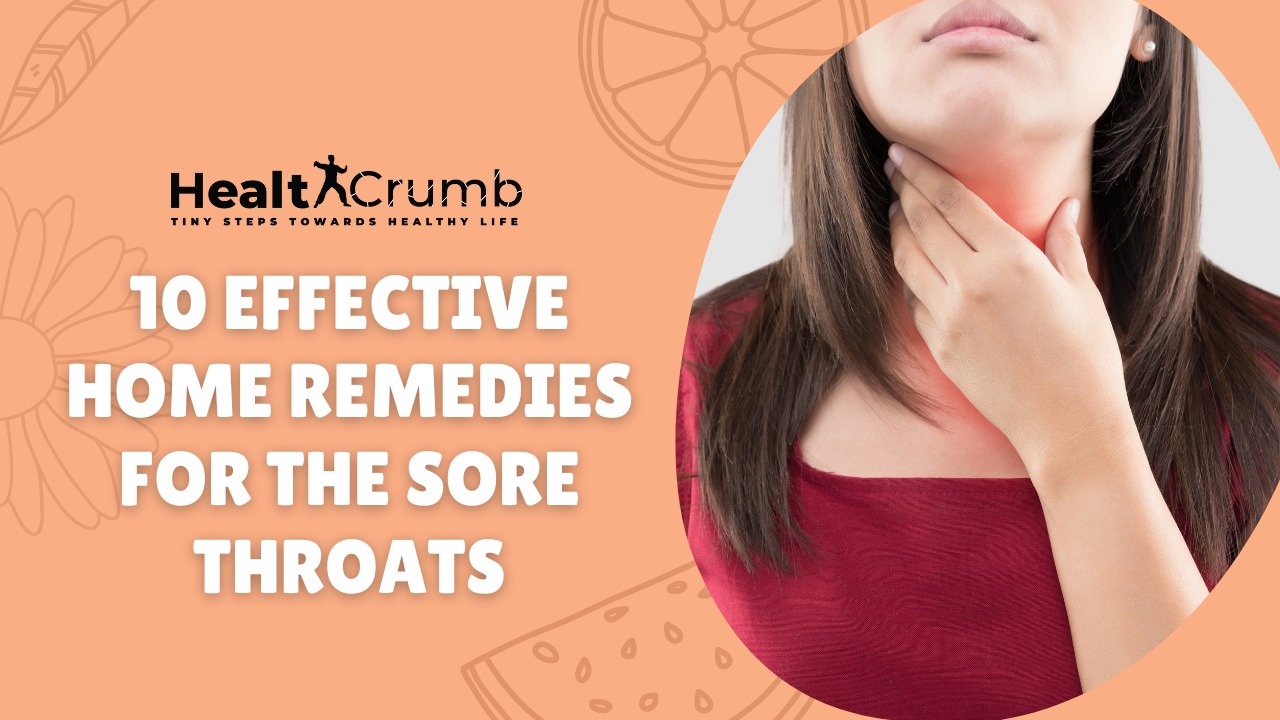 10 Effective Home Remedies For The Sore Throats
